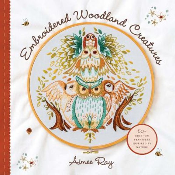 Pre-Owned Embroidered Woodland Creatures: 50+ Iron-On Transfers Inspired by Nature (Unknown) 1454710578 9781454710578