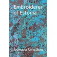 thumbnail image 1 of Embroiderer of Estonia (Paperback), 1 of 1