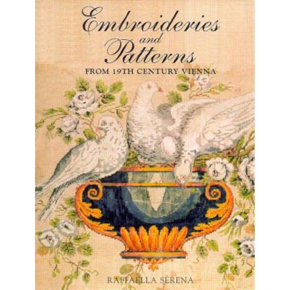 Pre-Owned Embroideries & Patterns from 19th Century Vienna (Hardcover) 1851492836 9781851492831
