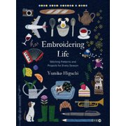 Make Good Japanese Craft Style Embroidering Life Stitching Patterns and Projects for Every Season, Paperback