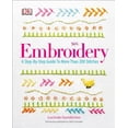 thumbnail image 1 of Pre-Owned Embroidery: A Step-by-Step Guide to More than 200 Stitches, 9781465436030, 1465436030, Paperback, Illustrated edition, 1 of 1