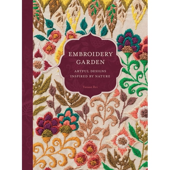 Embroidery Garden: Artful Designs Inspired by Nature, (Paperback)