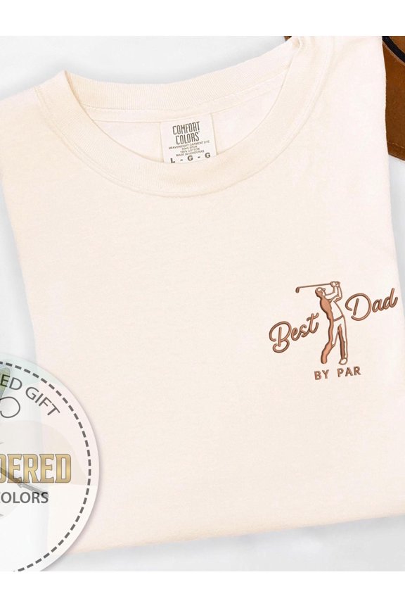 Embroidery Golf Shirt, Best Dad By Par Tee, Comfort Color, Fathers Day Shirt, Golf Player Shirt, Sportive Dad Tee, Daddy Birthday Gift