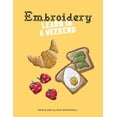 thumbnail image 1 of Pre-Owned Embroidery: Learn in a Weekend Paperback, 1 of 1