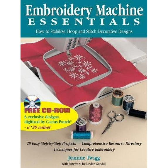 Pre-Owned Embroidery Machine Essentials: How to Stabilize, Hoop and Stitch Decorative Designs, 9780873419994, 0873419995, Paperback, PAP/CDR edition