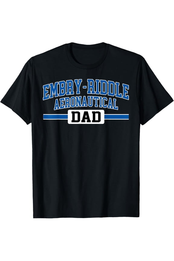 Embry Riddle Aeronautical University Dad Dad Day Family T-Shirt BLACK Unisex S-5XL Hot Trending Shirt, Vintage Birthday Gift