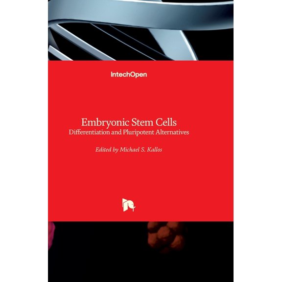 Embryonic Stem Cells: Differentiation and Pluripotent Alternatives (Hardcover)