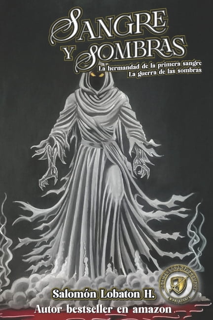 Emdai Legacy: Sangre Y Sombras Sangre y sombras ediciÃ³n especial libros I y II.: La hermandad de la primera sangre y La guerra de las sombras, Book 1, (Paperback)