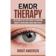 thumbnail image 1 of Emdr Therapy: The Ultimate Self Help Guide to Overcome Anxiety, Depression, Anger, and Stress., 1 of 1