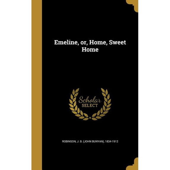Emeline, or, Home, Sweet Home (Hardcover)
