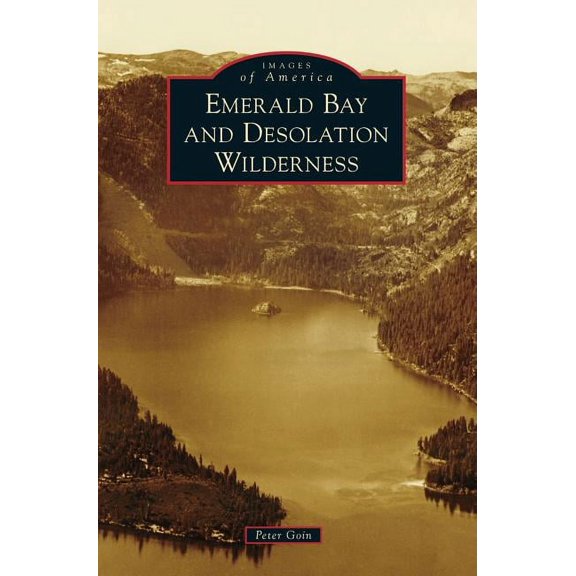 Emerald Bay and Desolation Wilderness (Hardcover)