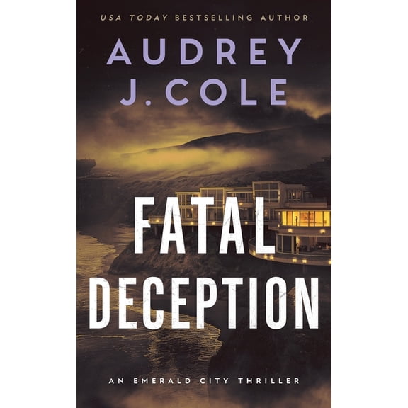 Emerald City Thriller Fatal Deception, Book 5, (Paperback)