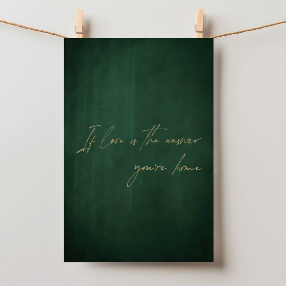 Emerald Green Love Is The Answer Moody Couples Sentimental Wall Art, Unframed Paper Poster 24x36in