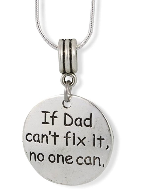 If Dad Can't Fix It No One Can Charm Stainless Steel Snake Chain Necklace