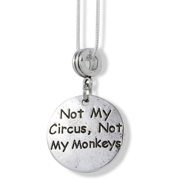 Not My Circus Not My Monkeys Inspirational Saying Charm Snake Chain Necklace