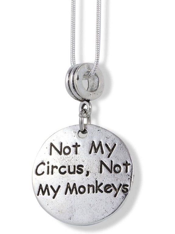 Not My Circus Not My Monkeys Inspirational Saying Snake Chain Charm Necklace