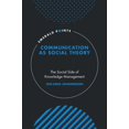 thumbnail image 1 of Emerald Points Communication as Social Theory: The Social Side of Knowledge Management, (Hardcover), 1 of 1