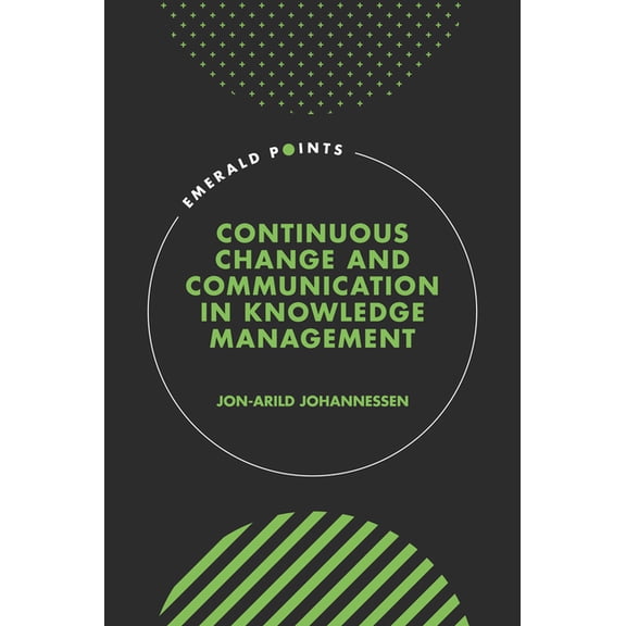 Emerald Points Continuous Change and Communication in Knowledge Management, (Hardcover)