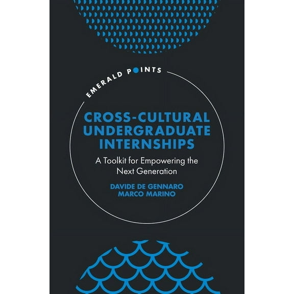 Emerald Points: Cross-Cultural Undergraduate Internships: A Toolkit for Empowering the Next Generation (Hardcover)