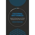 thumbnail image 1 of Emerald Points Cultural Rhythmics: Applied Anthropology and Global Development from Latin America, (Hardcover), 1 of 1