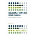 thumbnail image 1 of Emerald Points Ecologically-Compatible Urban Planning: Designing a Healthier Environment, (Paperback), 1 of 1