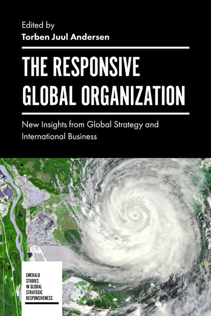 Emerald Studies in Global Strategic Responsiveness: The Responsive Global Organization (Hardcover)