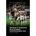 thumbnail image 1 of Emerald Studies in Sport and Gender Women's Football in a Global, Professional Era, (Hardcover), 1 of 1
