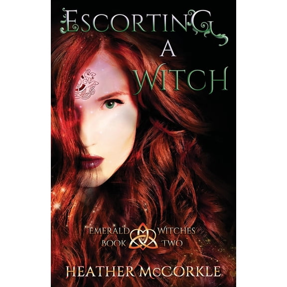 Emerald Witches: Escorting A Witch : An Emerald Witches Novel (Series #2) (Paperback)