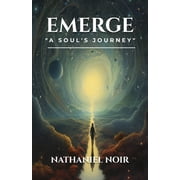 Emerge A souls journey, Paperback