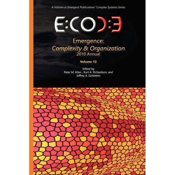 Emergence: Complexity & Organization - 2010 Annual (Hardcover)