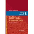 thumbnail image 1 of Emergence, Complexity and Computation Small Universal Cellular Automata in Hyperbolic Spaces: A Collection of Jewels, Book 4, (Paperback), 1 of 1
