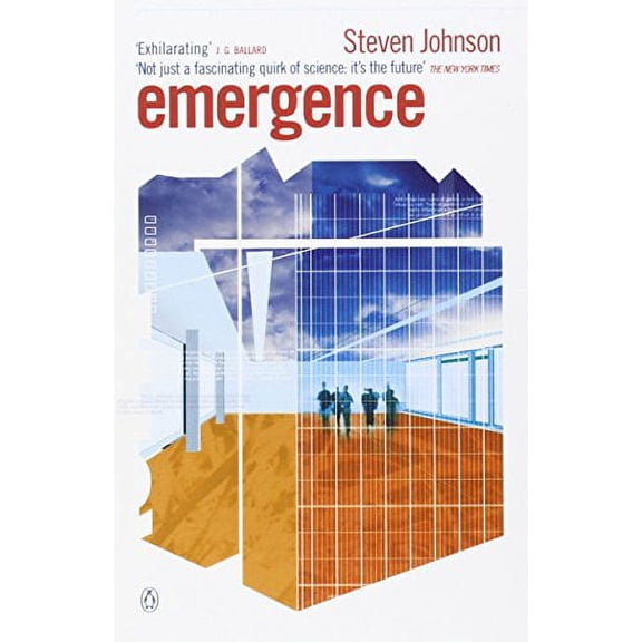 Emergence : The Connected Lives of Ants, Brains, Cities and Software
