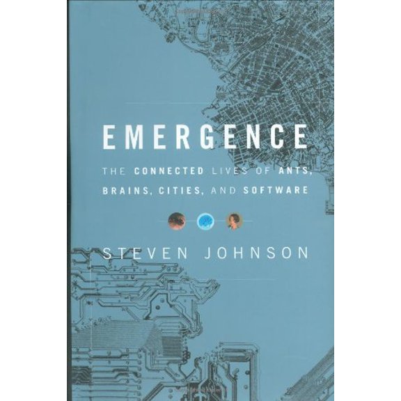 Pre-Owned Emergence : The Connected Lives of Ants, Brains, Cities, and Software (Hardcover) 9780684868752
