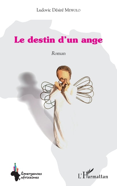 Emergences Africaines Le destin d'un ange, (Paperback)