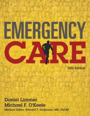 Pre-Owned Emergency Care: Daniel Limmer, Michael F. O'Keefe; Medical Editor, Edward T. Dickinson, MD, Facep, (Paperback) 0134024559 9780134024554