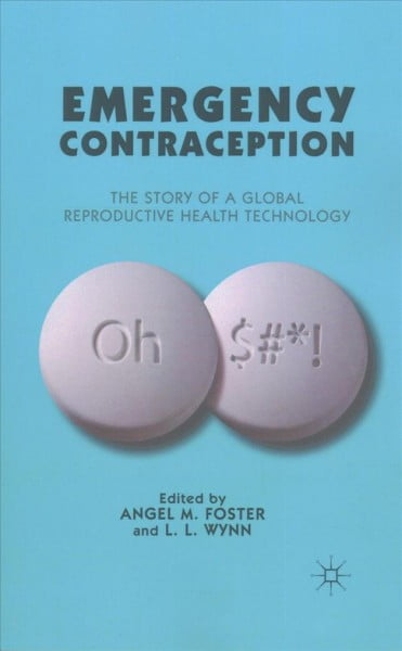 Pre-Owned Emergency Contraception: The Story of a Global Reproductive Health Technology, Book 1 (Paperback)