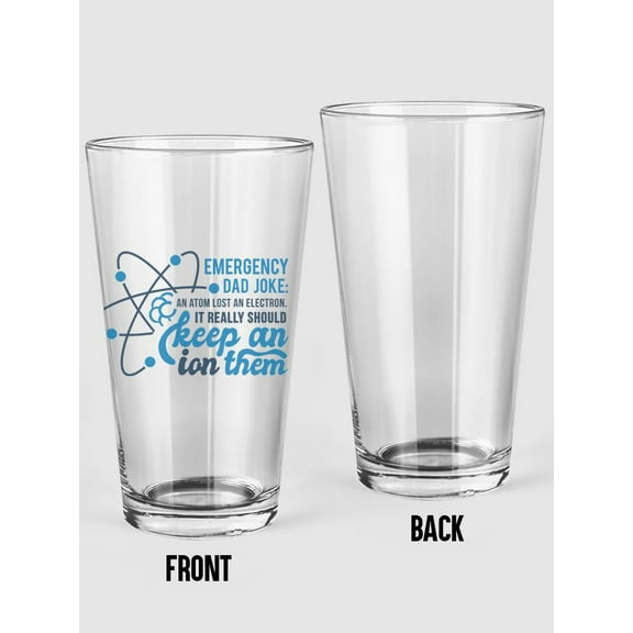Emergency Dad Joke Atom Pint Glass -Smartprints Designs, 16 oz Transparent Glass