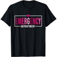 thumbnail image 1 of Emergency Department Emergency Room Healthcare Nursing Nurse T-Shirt, 1 of 3