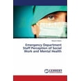 thumbnail image 1 of Emergency Department Staff Perception of Social Work and Mental Health (Paperback), 1 of 1