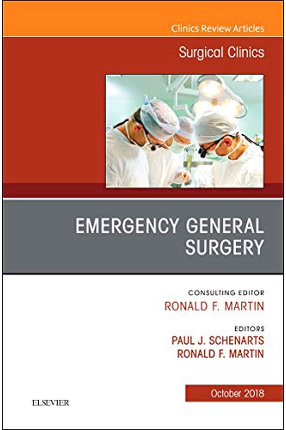 Pre-Owned Emergency General Surgery, An Issue of Surgical Clinics (Volume 98-5) (The Clinics: Surgery, Volume 98-5) [Hardcover] Martin MD, Ronald F. and Schenarts MD FACS, Paul J.