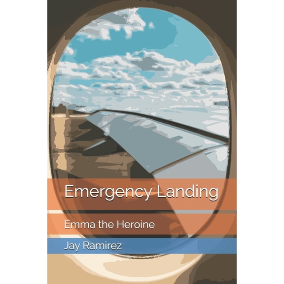 Emergency Landing Emergency Landing: Emma the Heroine, (Paperback)