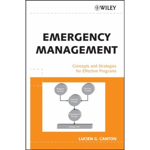 Pre-Owned Emergency Management: Concepts and Strategies for Effective Programs (Hardcover) 047173487X 9780471734871