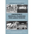 thumbnail image 1 of Emergency Medical Planning for Large Venues: How to Reduce Chaos and Injury (Paperback) by Raffaele M Di Giorgio, 1 of 1