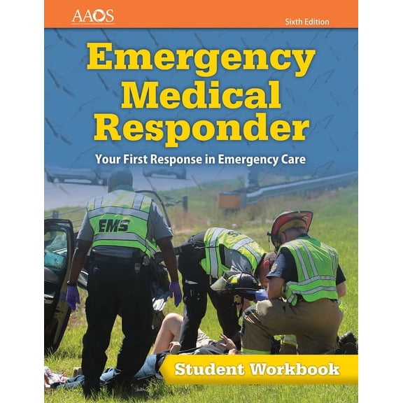 Emergency Medical Responder: Your First Response in Emergency Care Student Workbook: Your First Response in Emergency Care Student Workbook (Paperback)