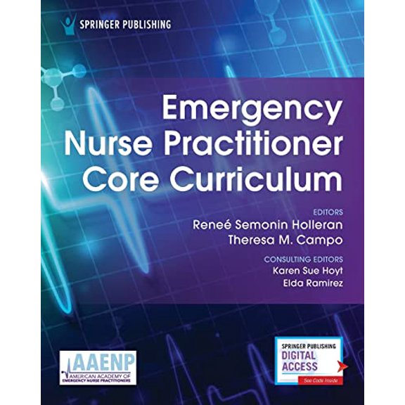 Pre-Owned Emergency Nurse Practitioner Core Curriculum A Comprehensive Certification Review for Emergency Nurse Practitioners, 9780826141255, 0826141250, Paperback, 1 edition