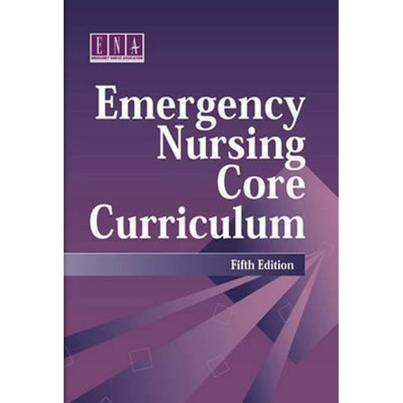 Pre-Owned Emergency Nursing Core Curriculum (Paperback) 0721682413 9780721682419