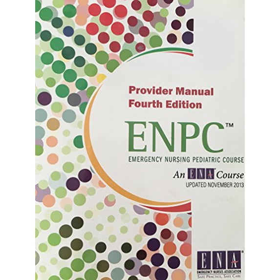Pre-Owned Emergency Nursing Pediatric Course: Provider Manual (ENPC) (Paperback) 0979830745 9780979830747