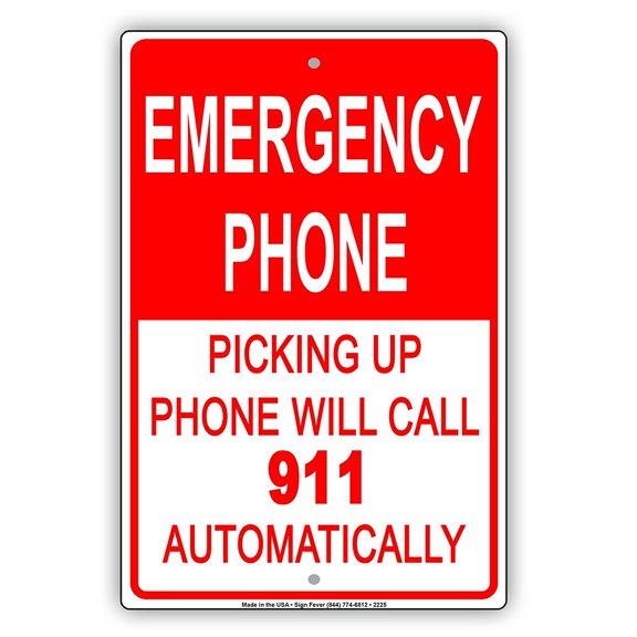 Emergency Phone Picking Up Phone Will Call 911 Automatically Safety Alert Caution Warning Notice Aluminum Metal Sign 12"x18" Plate