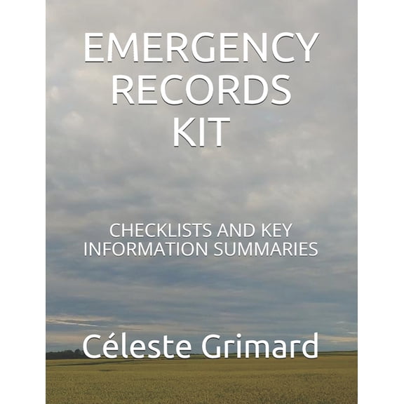 Emergency Records Kit: Checklists and Key Information Summaries