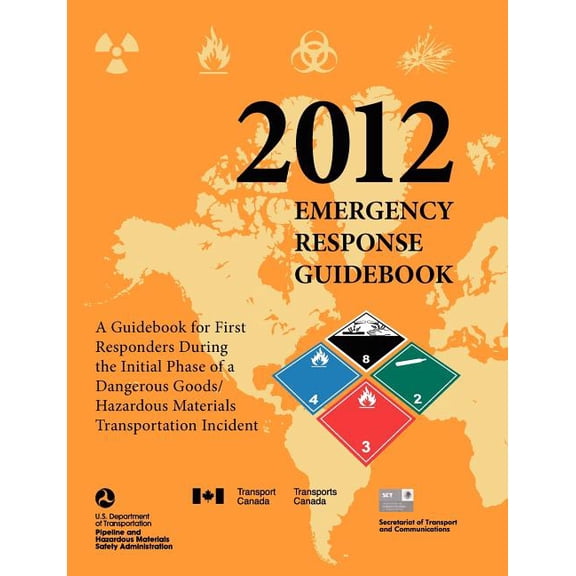 Emergency Response Guidebook 2012: A Guidebook for First Responders During the Initial Phase of a Dangerous Goods/ Hazardous Materials Transportation (Paperback)